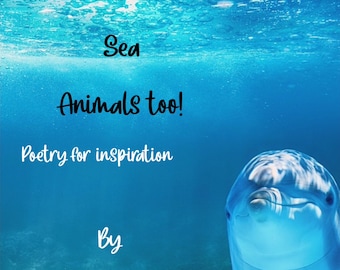 God Loves Sea Animals too: Poetry for Inspiration