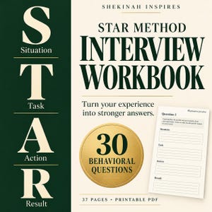 May include: A Shekinah Inspires Star Method Interview Workbook with a dark green vertical sidebar featuring the letters S, T, A, R and their definitions. The cover includes the text 30 Behavioral Questions and a preview of a worksheet page.