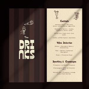May include: A menu with a brown striped background on the left and a cream-colored background on the right. The left side says "The Drinks" in large white letters. The right side lists cocktails, wine, and sparkling champagne.