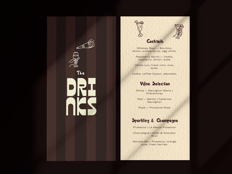 May include: A menu with a brown striped background on the left and a cream-colored background on the right. The left side says "The Drinks" in large white letters. The right side lists cocktails, wine, and sparkling champagne.
