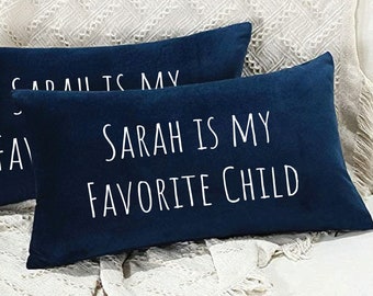 Funny Mother Pillow, Funny Father Gift, Favorite Child Pillow, Funny Mom Gift, Funny Dad Gift, Mothers Day Gift Idea, Humorous Present Gifts