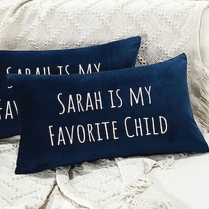 Funny Mother Pillow, Funny Father Gift, Favorite Child Pillow, Funny Mom Gift, Funny Dad Gift, Mothers Day Gift Idea, Humorous Present Gifts