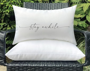 Custom Outdoor Pillow, Outdoor Pillow Cover, Stay Awhile Pillow, Personalized Pillow, Porch Pillow Cover, Farmhouse Decor, Farmhouse Pillow