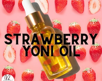 Ed*ble Yoni Oil, Strawberry Yoni oil,  Intimate Yoni Oil / 100% Infused Herb & Botanical pH Properties Odor Control Scented Vegan Yoni Oils
