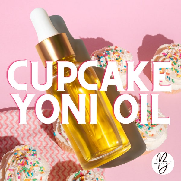 Ed*ble Yoni Oil, Cupcake Yoni oil,  Intimate Yoni Oil / 100% Infused Herb & Botanical pH Properties Odor Control Scented Vegan Yoni Oils