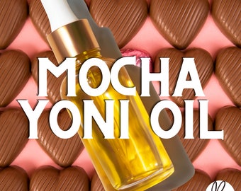 Ed*ble Yoni Oil, Mocha Yoni oil,  Intimate Yoni Oil / 100% Infused Herb & Botanical pH Properties Odor Control Scented Vegan Yoni Oils