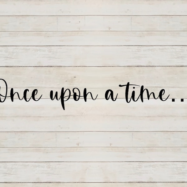 Once upon a time PNG, Book Quote digital file, PNG for cricut and silhouette