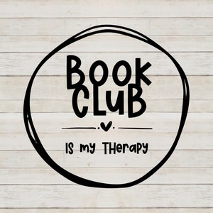 Book club is my therapy PNG for Business and Personal use, Book Quote digital file, PNG for cricut and silhouette