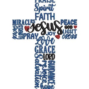 May include: An embroidery design in the shape of a cross, composed of blue and black words including Praise, Spirit, Faith, Jesus, Joy, Love, Grace, Lord, Salvation, Rejoice, Guidance, Hope, Truth, Miracles, Sacred, Strength, Pray, Peace, God, Light, Cross.
