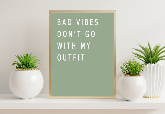 Sage Green Quotes Printablebed Vibes Don't Go With My - Etsy