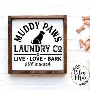 Muddy Paws Laundry Co. Wood Sign, Laundry Room Sign, Farmhouse Laundry Sign, Mudroom Sign, Dog Laundry sign,