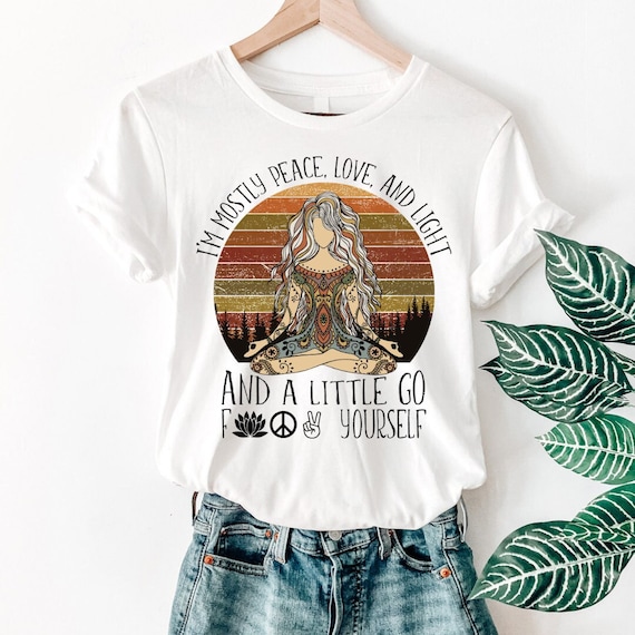 I'm Mostly Peace Love Light And A Little Go Yoga Shirt Gift I'm Mostly Peace Love Light And A Little Go Yoga Shirt Gift
