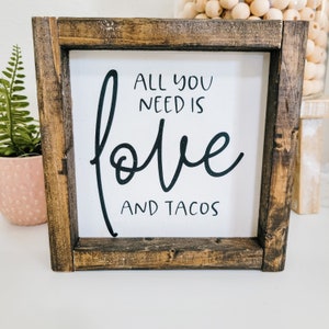 All You Need is Love & Tacos Rustic Wood Sign, Farmhouse Decor, Taco Tuesday, Cinco De Mayo Decor, Kitchen Decor, Wedding Taco Bar Sign Taco