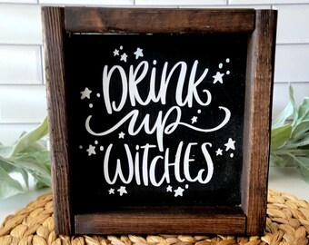 Drink Up Witches Halloween Wood Sign: Fall Coffee Bar Decor