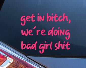 bad girl sh*t vinyl decal