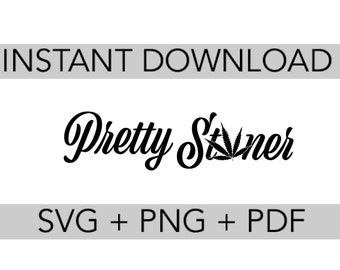 Pretty Stoner SVG, Sublimation PNG | Digital Download
