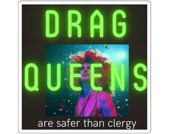 Le drag queen sono più sicure degli adesivi di Clergy Square