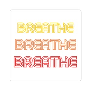 BREATHE Square Stickers