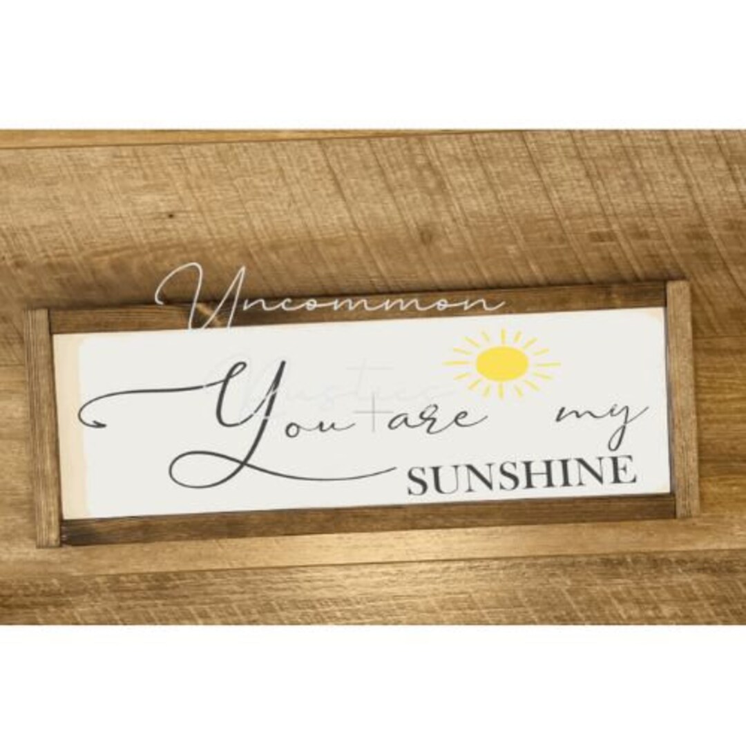 You Are My Sunshine Wood Sign Wood Frame Sign Farmhouse Etsy