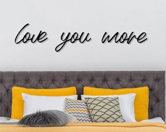 Love You More Metal Wall Sign, Love You More Above Bed Decor, Master Bedroom Wall Sign, Minimalist Boho Home Decor, I Love You Couple Gift