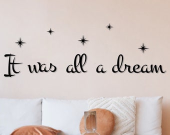 It Was All A Dream Metal Wall Art, Above Bed Sign, Master Bedroom Wall Sign, Modern Bedroom Wall Decor, Boho Home Decor, Baby Room Wall Sign