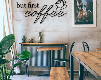 But First Coffee Metal Wall Sign, Cozy Kitchen Coffee Wall Decor, Coffee Bar Sign, Kitchen Wall Hanging, Quote Wall Art, Coffee Lover Gift