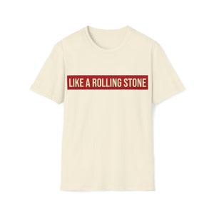 Like a Rolling Stone Unisex Softstyle T-Shirt