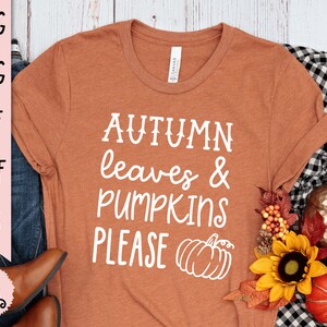 Autumn SVG, Fall Quote SVG, Fall Shirt Cut File, SVG File for Cricut