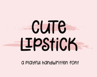 Cute Lipstick Handwritten Font - Playful Font - Fonts for Cricut - Cute Font - Quirky Font