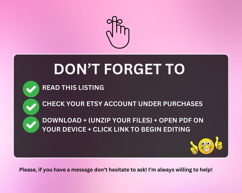 May include: A graphic with the text "DON'T FORGET TO" followed by instructions on how to use a digital product. The background is pink, with a black rectangle containing the text and green checkmarks. A hand icon and a smiley face are also present.