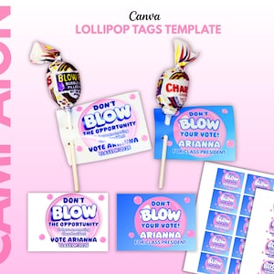 May include: A pink and white Canva lollipop tag template with the text "DON'T BLOW" and "VOTE ARIANNA". The image includes lollipops and printed tags with campaign slogans. The template is designed for class president elections.