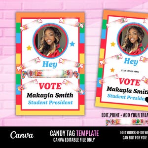 May include: Two candy tag templates with a photo of a person in a circle, the word "Hey", and the word "VOTE" with a name and title. The tags have a colorful border and candy graphics. The text "EDIT, PRINT + ADD YOUR TREAT!" is also included.