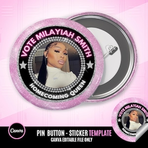 May include: Pink and black button with a sparkly background. The button features a photo of a woman with the text "Vote Milayiah Smith Homecoming Queen".