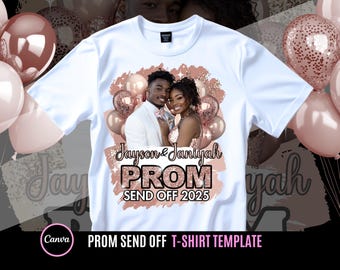 Prom Send Off T Shirt Design, Editable in canva, 2025 Prom T Shirt Design Template, Perfect for Sublimation, Dtf , dtg, ROSE GOLD ONLY