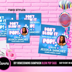 Don&#39;t Blow It Make those Votes Pop,  Printable Blow x Pop tags,  Homecoming Campaign, Dont Blow and PoP not editable but you can rearrange