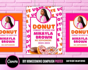 Donut forget to vote, Homecoming queen poster sign, class president, high School homecoming, vote for me, Edit and you print poster