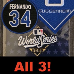 May include: A collection of baseball patches. One patch features the name "Fernando" and the number "34". Another is a blue diamond with a white "G" and the name "Guggenheim". The third patch says "World Series 2025". The text "ALL 3!" is at the bottom.