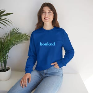 Booked Embroidered Sweatshirt Literary Sweatshirt, Reading Crewneck Jumper, Bookworm Gift, Cozy Library Pullover, Novel Lover Apparel