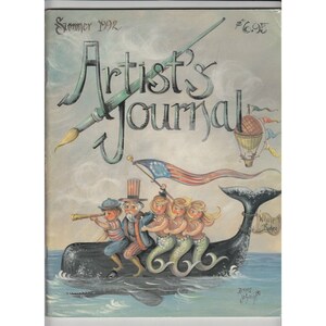 Peut inclure: Une couverture de magazine vintage pour Artist's Journal, été 1992, présentant une illustration fantaisiste de quatre personnes chevauchant une baleine. La baleine est bleue et grise avec une queue blanche. Les personnes sont vêtues de vêtements rouge, blanc et bleu. La couverture du magazine présente également un ballon à air chaud et un pinceau.