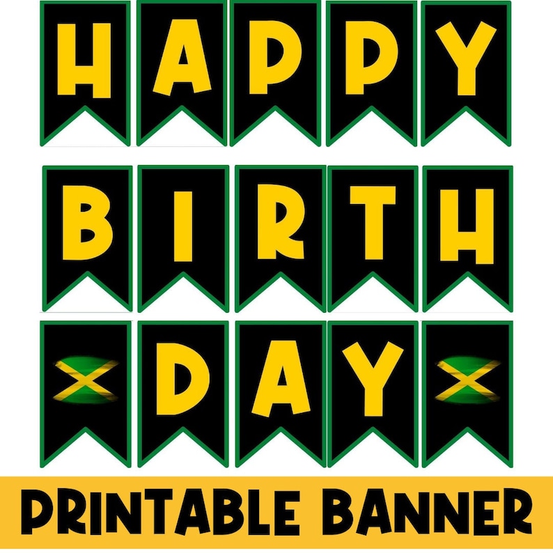 May include: Printable banner with black and green pennants featuring the words "Happy Birthday" and a Jamaican flag. The text "Printable Banner" is at the bottom of the image.