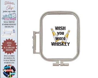 WISH YOU were WHISKEY, 4x4 hoop,  Machine Embroidery, Cross Stitch, Machine Formats, 10 sizes/densities, Digitized, Lickity Stitch Designs