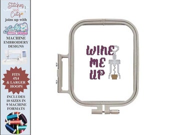 WINE ME UP, 4x4 hoop,  Machine Embroidery, Cross Stitch, Machine Formats, 10 sizes/densities, Wine, Digitized, Lickity Stitch Designs