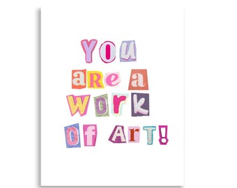 You Are A Work of Art Print | Colorful Y2K Collage Typography Poster