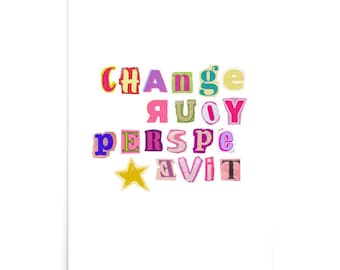 Change Your Perspective Art Poster | Colorful Magazine Collage Typography Print
