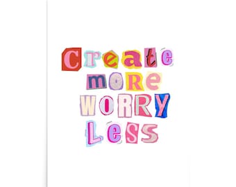 Create More Worry Less Art Poster | Colorful Typography Quote Wall Art