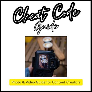 Cheat Code | Photo & Video Pocket Guide for Content Creators