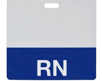 May include: White and blue plastic name tag with a hole at the top and the letters "RN" in white on a blue background.