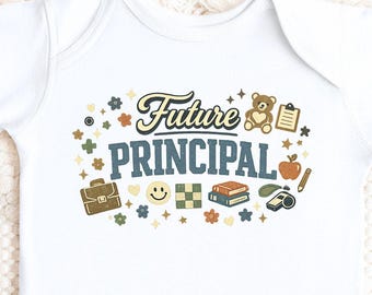 Future Principal Baby Bodysuit, Future School Principal Onesie, Teacher Baby Outfit, Education Baby Gift, Baby Shower Gift for Principal