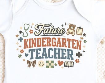 Future Kindergarten Teacher Baby Bodysuit, Teacher Baby Onesie, Future Teacher Outfit, Baby Shower Gift for Teacher, Infant Bodysuit