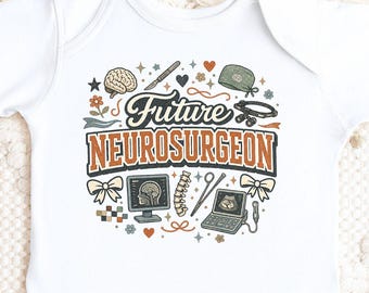 Future Neurosurgeon Baby Bodysuit, Future Brain Surgeon Onesie, Medical Baby Outfit, Baby Shower Gift for Neurosurgeon, Healthcare Baby Gift